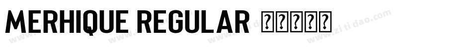 Merhique Regular字体转换